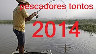 Pescadores tontos 2014