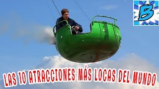 Las atracciones más locas del mundo