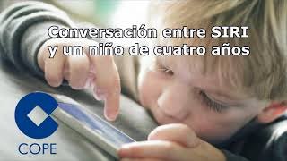 Conversación entre Siri y un niño de cuatro años